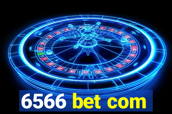 6566 bet com